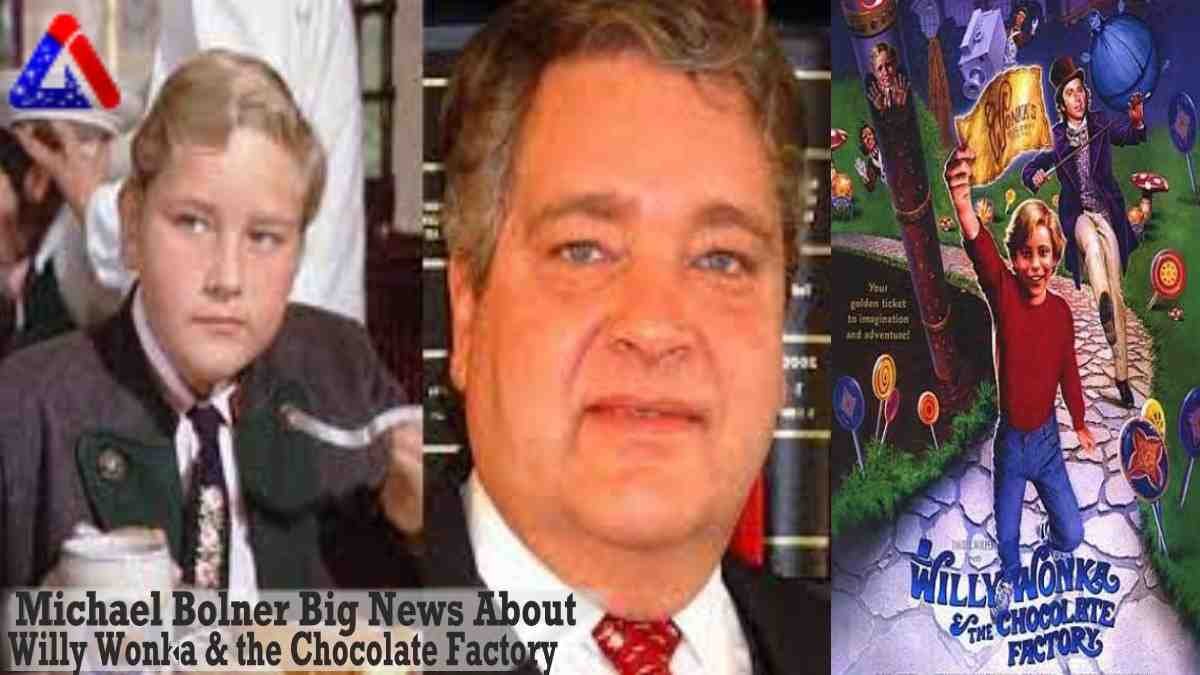 Michael Bolner the Founder of Willy Wonka & the Chocolate Factory Facts 2022